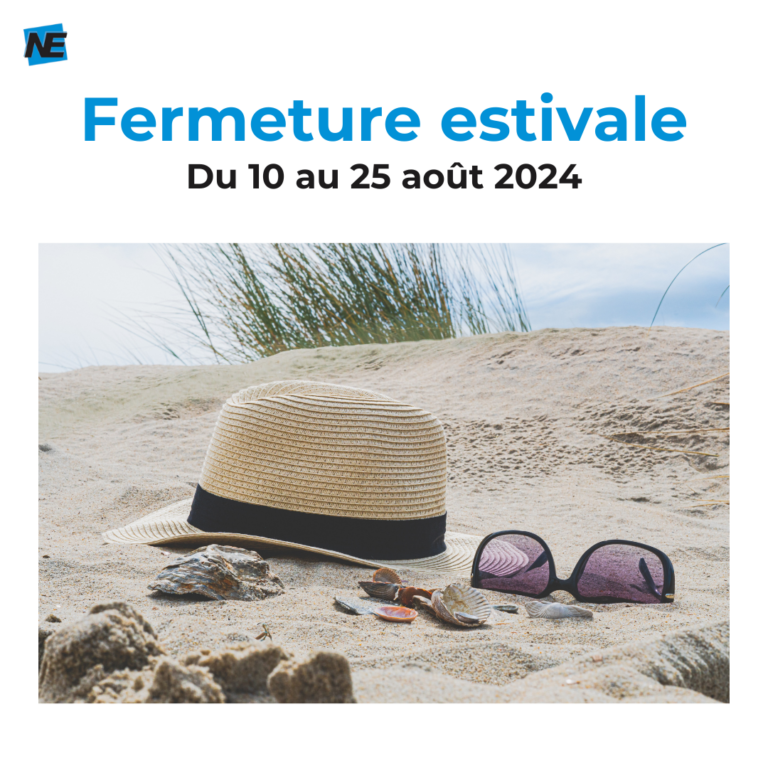 Fermeture estivale (1) Fermeture estivale Need Us